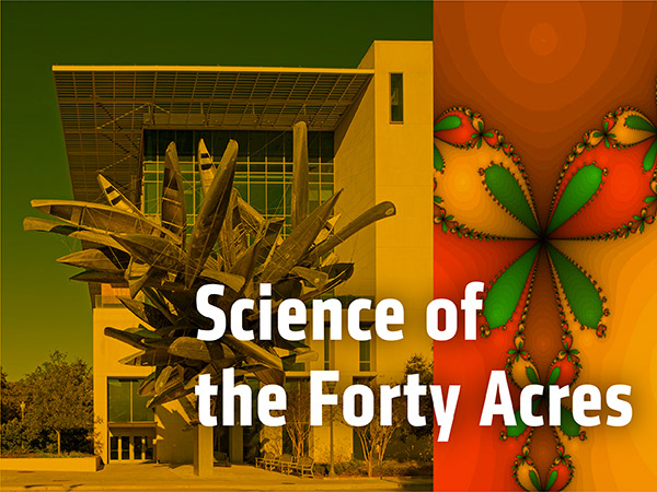Science of the Forty Acres